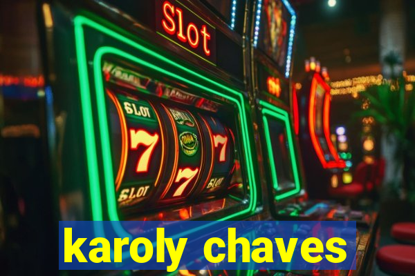 karoly chaves